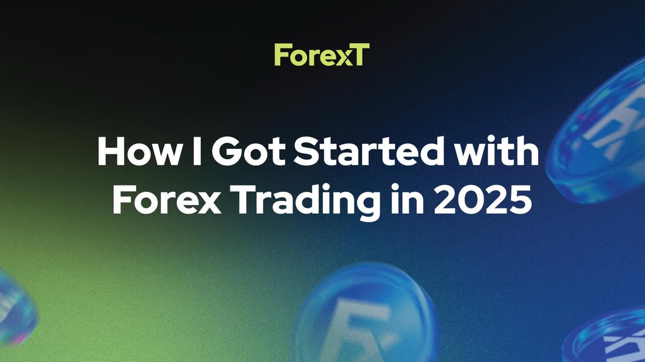 How I Got Started with Forex Trading in 2025